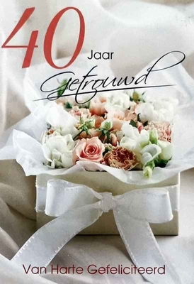 K146 40 Jaar Getrouwd van Harte Gefeliciteerd