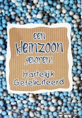 K392 een Kleinzoon geboren  Hartelijk Gefeliciteerd